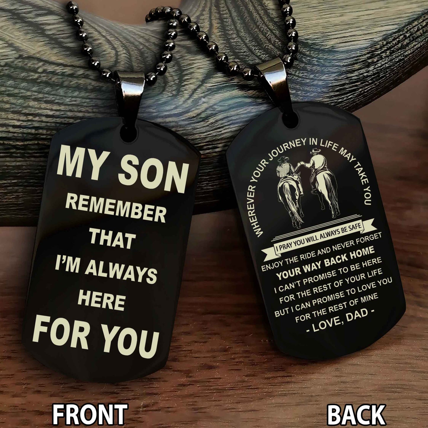 Special Version Double Side Dog Tag My Son Remember That I Will Always Here For You - I Can Promise To Be Here For The Rest Of Your Life