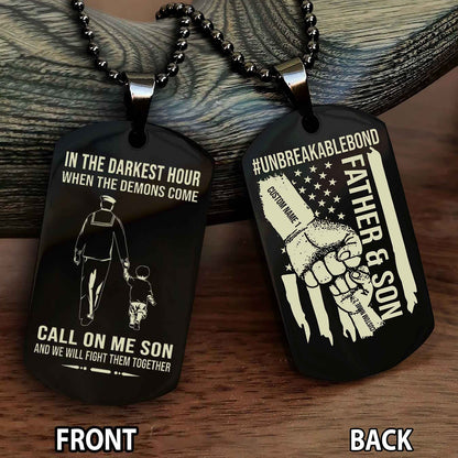 Father And Son UnBreakable Bond Double Side Dog Tag Call On Me Son Kid And We Will Fight Them Together Double Sided Dog Tag
