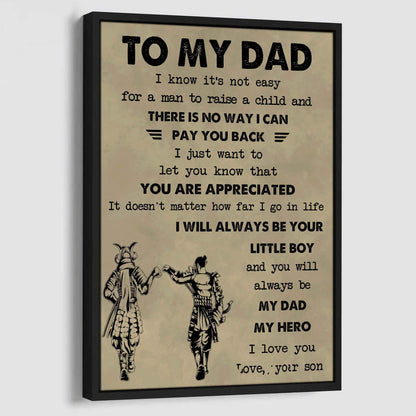 DRB Poster Canvas To My Dad I Know It's Not Easy To Raise A Child I Will Always Be Your Little Boy