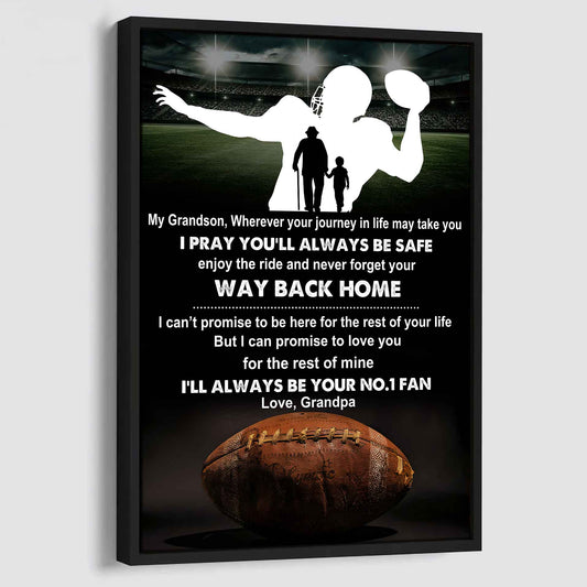American Football Poster Canvas Grandpa To Grandson - Never Forget Your Way Back Home I Will Always Your No 1 Fan