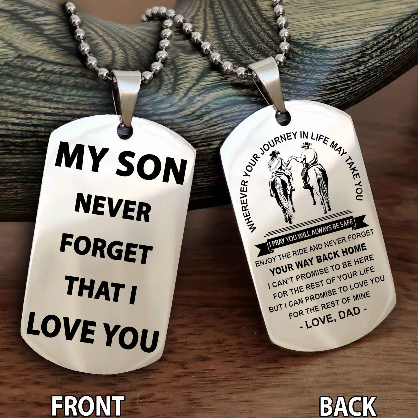 Special Version Double Side Dog Tag My Son Never Forget That I Love You - I Can Promise To Be Here For The Rest Of Your Life