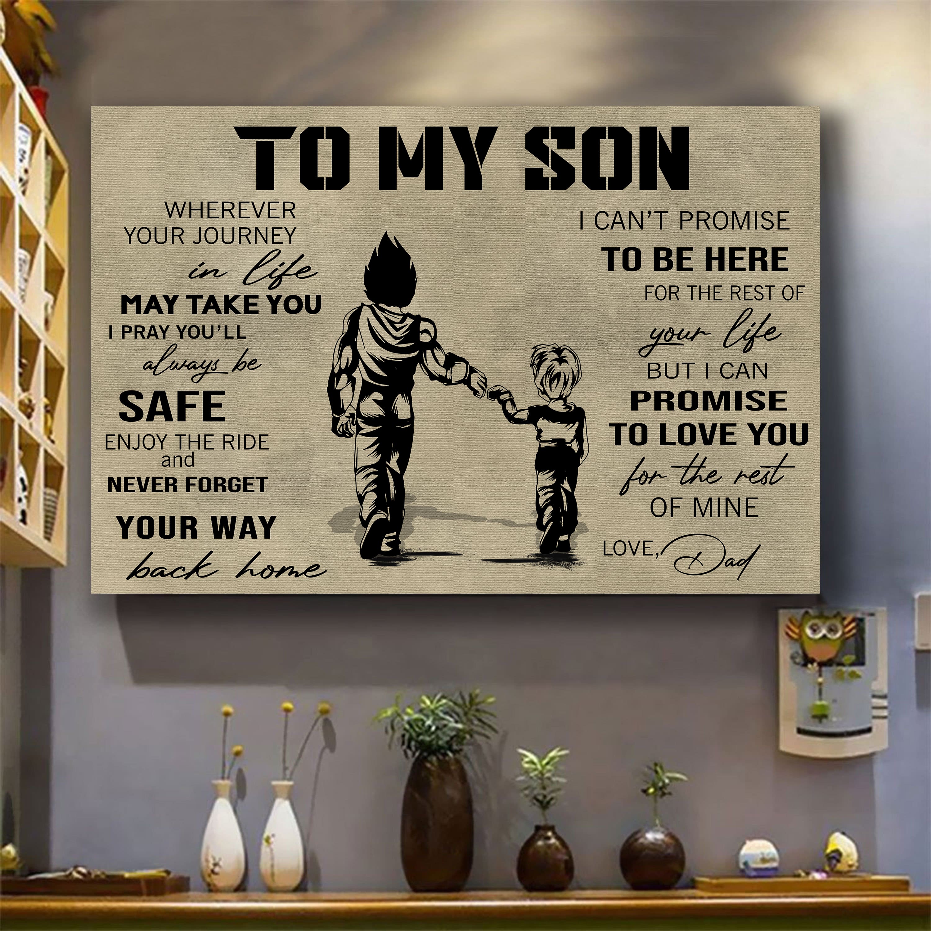 Canvas Poster Dad To Son Your Way Back Home I Can Promise To Love You For The Rest Of Mine