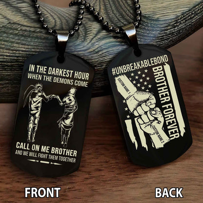 Brother And Brother UnBreakable Bond Double Side Dog Tag Call On Me Brother