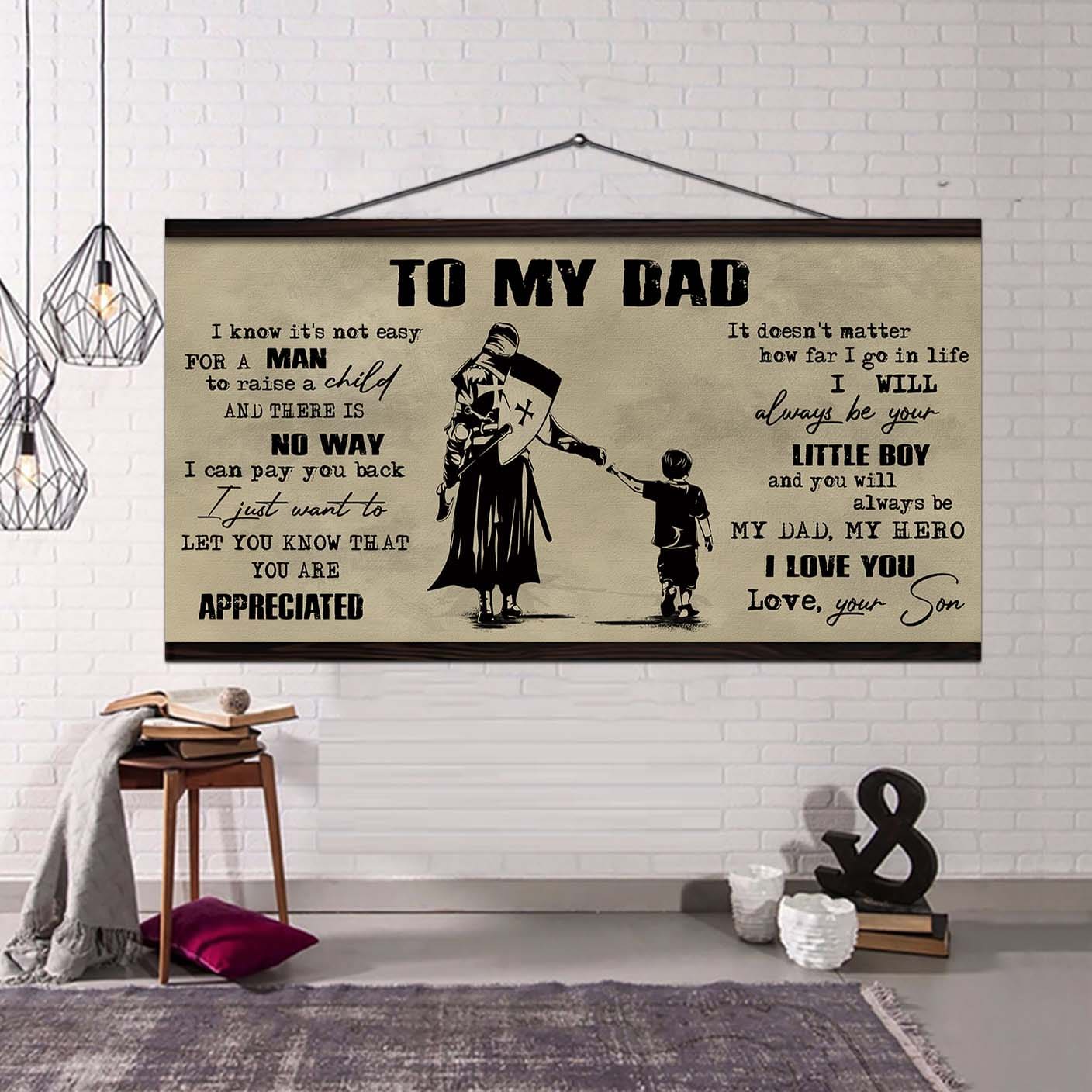 Samurai To My Dad I Know It Not Easy For A Man To Raise A Child - I Will Always Your Little Boy Canvas Poster