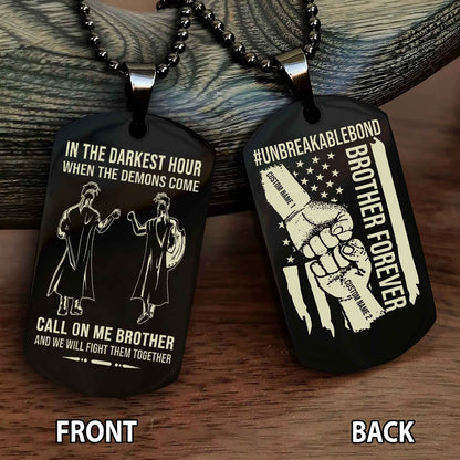 Brother And Brother UnBreakable Bond Double Side Dog Tag Call On Me Brother