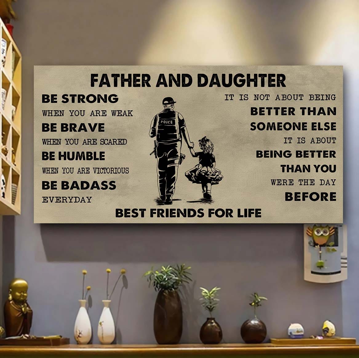 Family Father And Daughter Best Friends For Life - Be Strong When You Are Weak Poster Canvas Gift For Daughter From Father