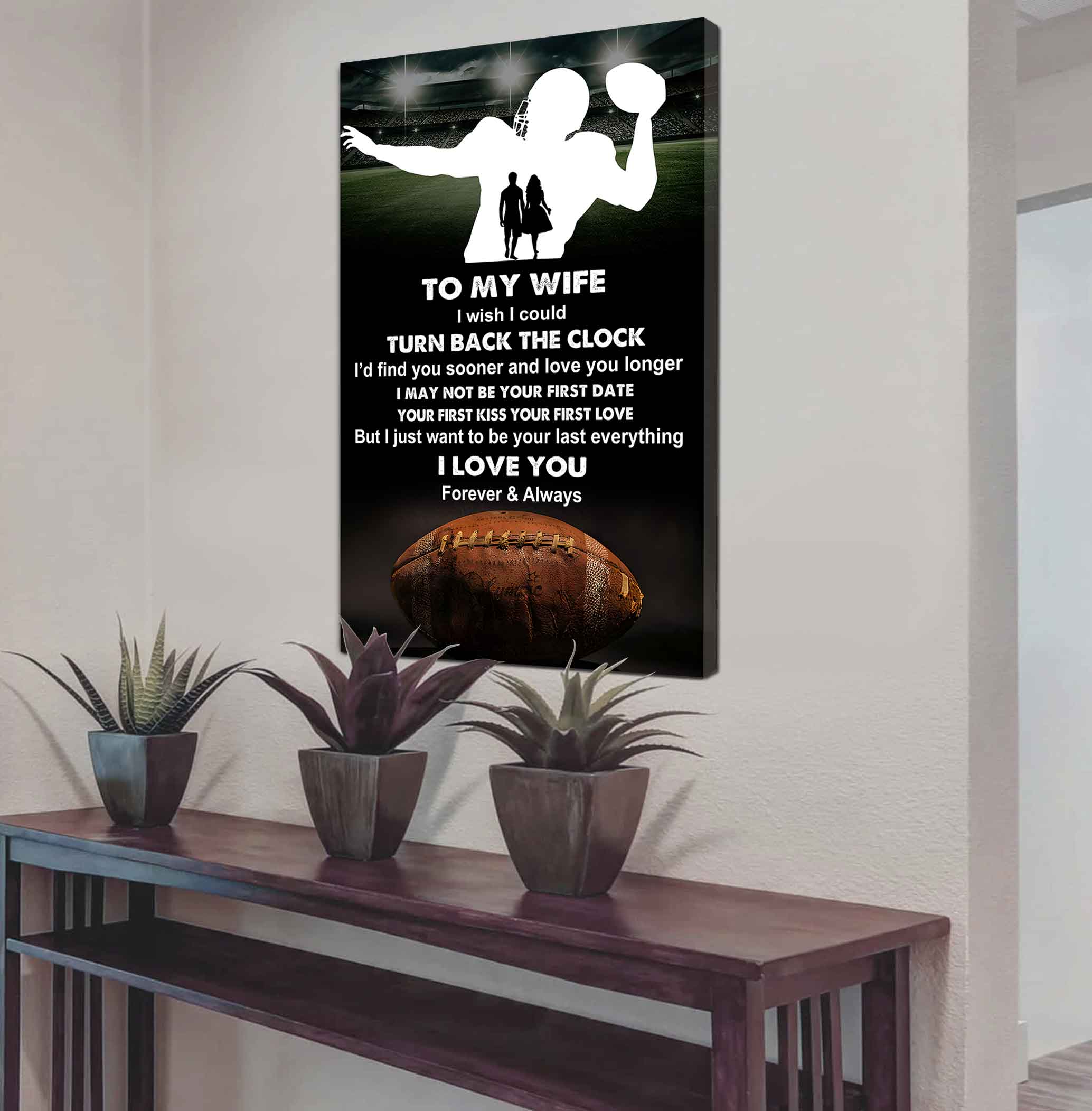 Sport Poster Canvas To My Wife I Wish I Could Turn Back The Clock I Would Find You Sooner and Love You Longer Gift For Your Wife