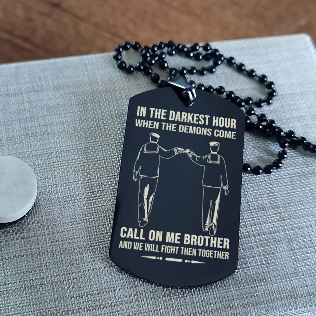 Personalized One Sided Dog Tag Call On Me Brother And We Will Fight Them Together