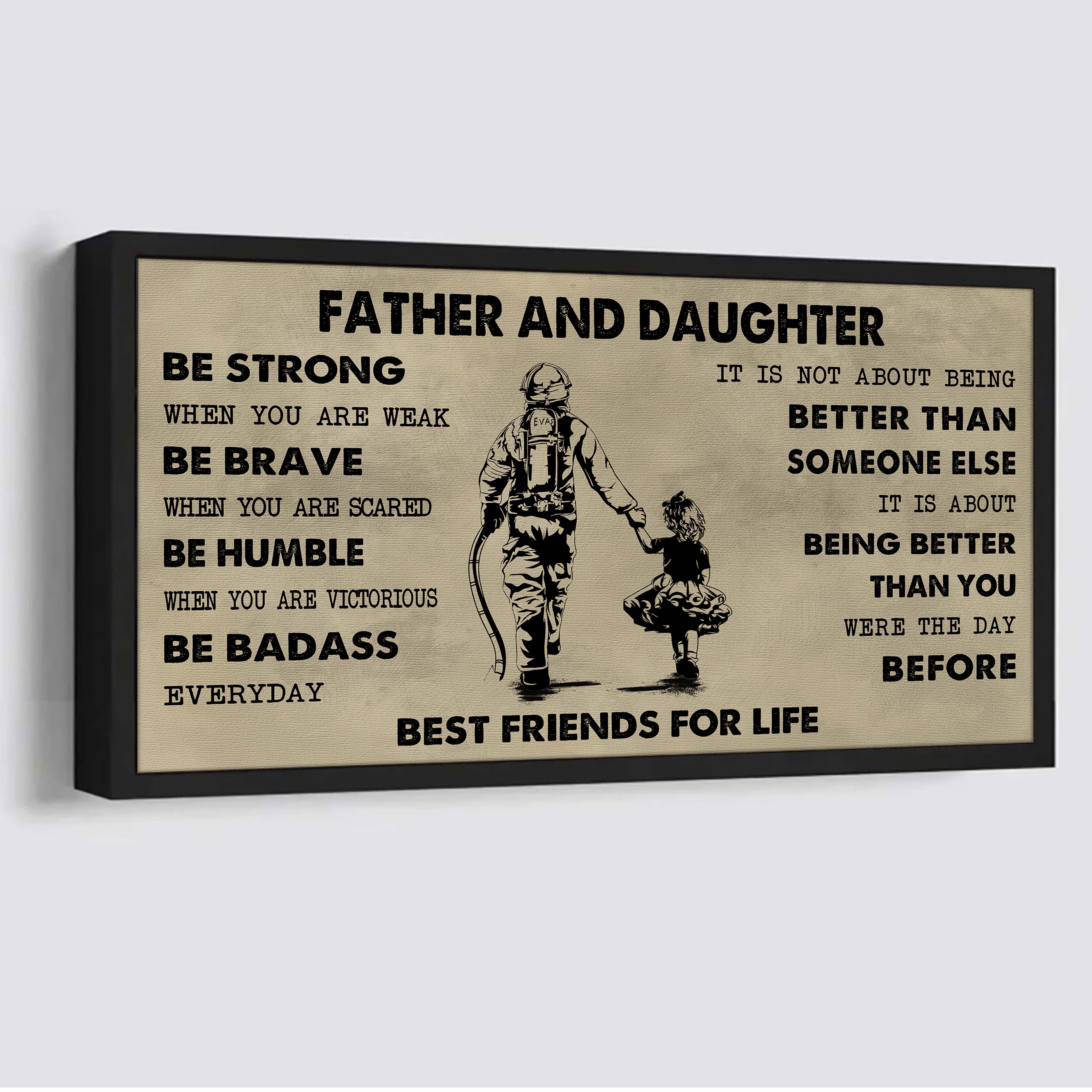 Family Father And Daughter Best Friends For Life - Be Strong When You Are Weak Poster Canvas Gift For Daughter From Father