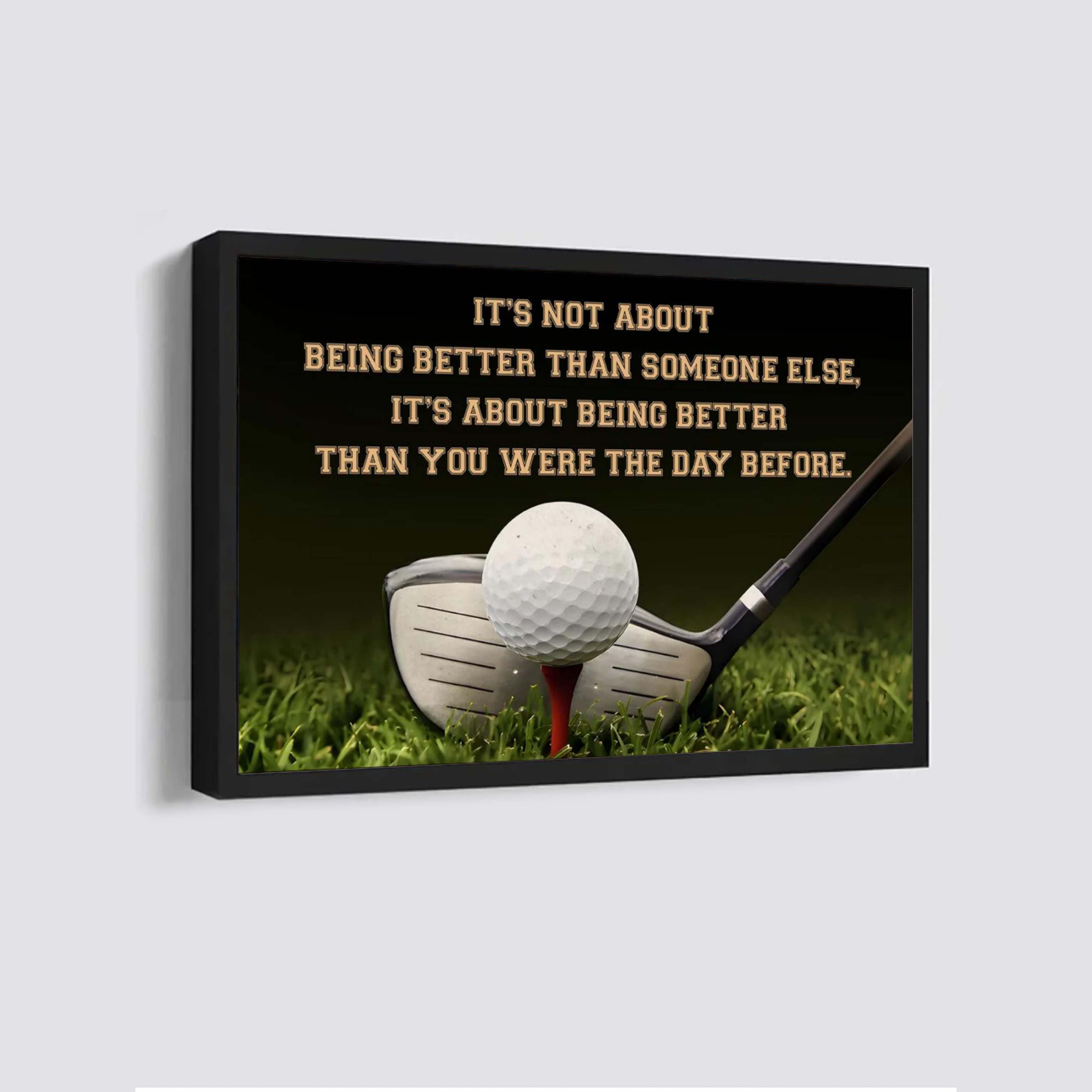 Golf customizable poster canvas - It is not about better than someone else, It is about being better than you were the day before