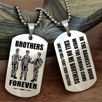 Soldier Engraved Double Sided Dog Tag Call On Me Brother NAG Brothers Forever We Will Fight Them Together