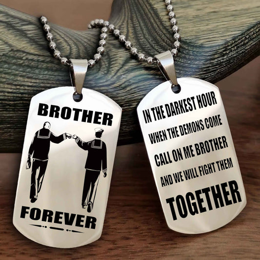 Soldier-Navy Personalized Double Sided Dog Tag For My Brother - Call On Me Brother And We Will Fight Them Together Gift For Your Friend