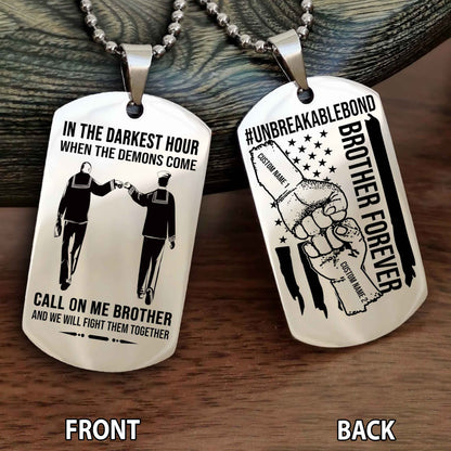 Brother And Brother UnBreakable Bond Double Side Dog Tag Call On Me Brother