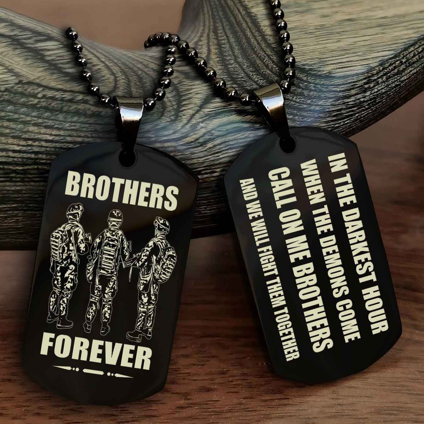 Customizable Engraved Double Sided Dog Tag Call On Me Brother NAG Brothers Forever We Will Fight Them Together