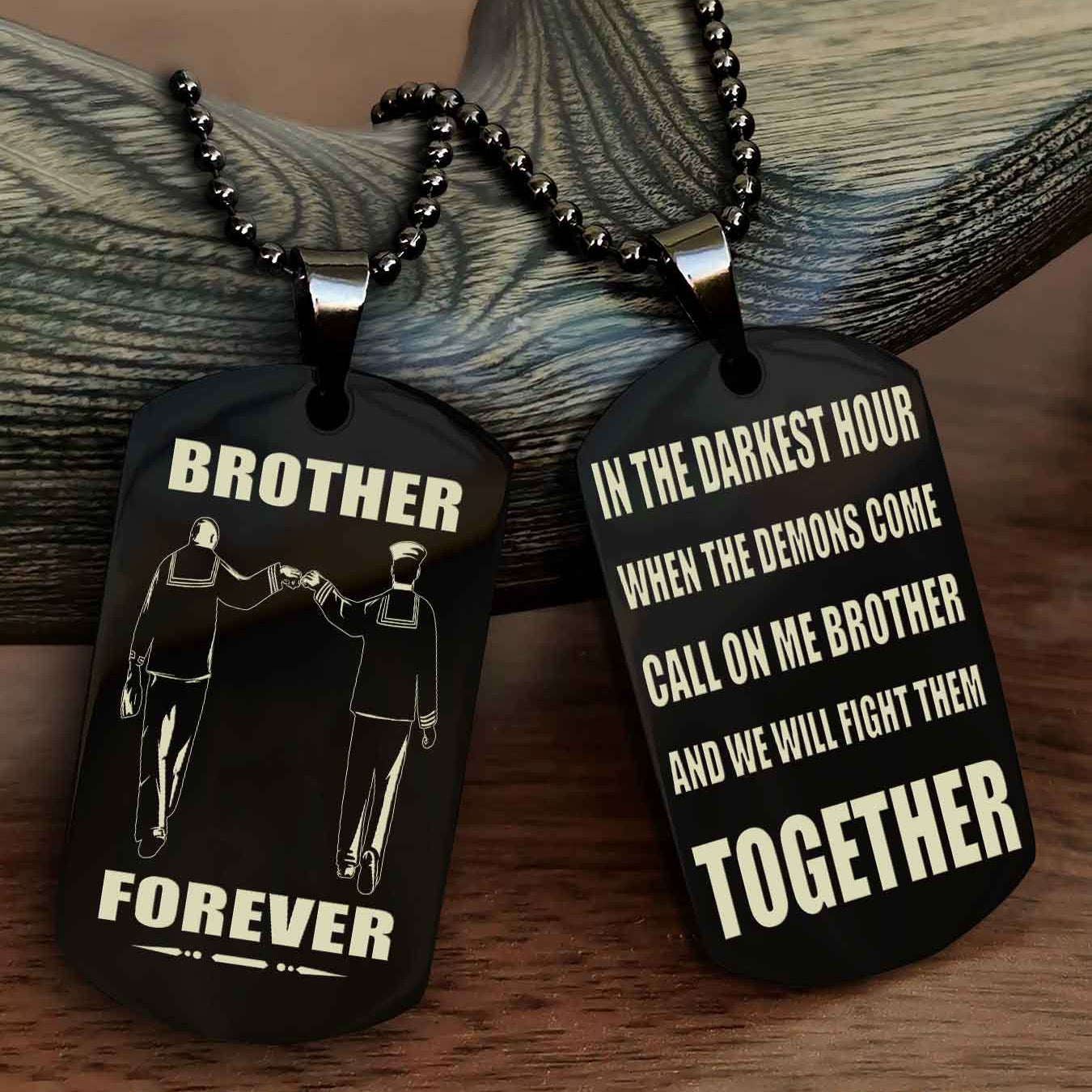 Soldier-Navy Personalized Double Sided Dog Tag For My Brother - Call On Me Brother And We Will Fight Them Together Gift For Your Friend