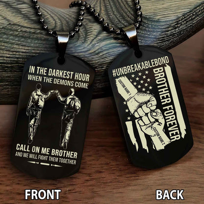 Brother And Brother UnBreakable Bond Double Side Dog Tag Call On Me Brother