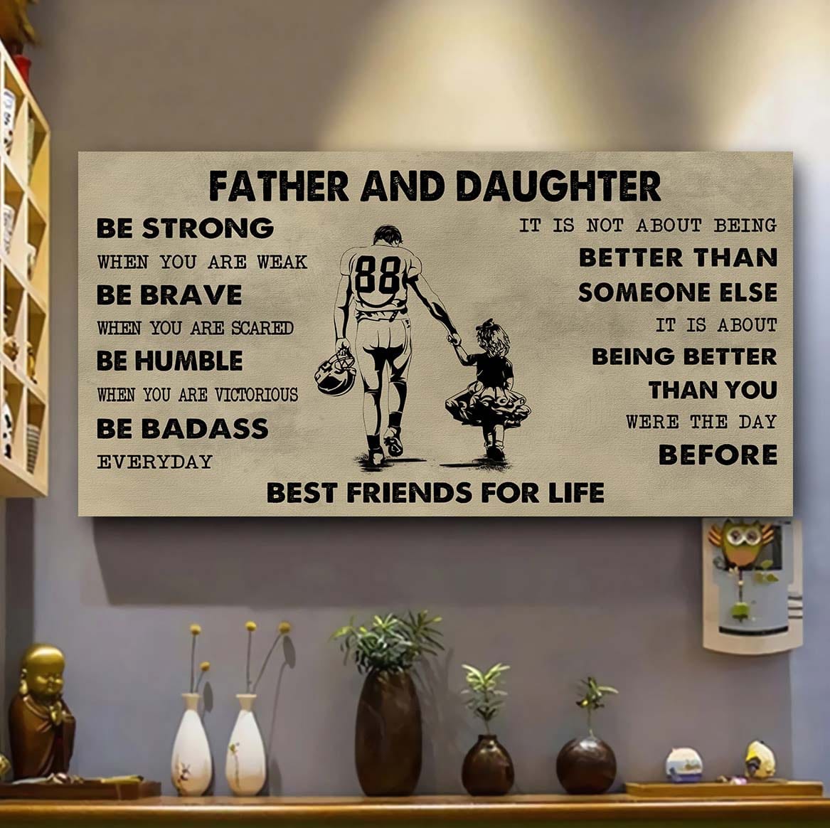 Soldier Father And Daughter Best Friends For Life - Be Strong When You Are Weak Poster Canvas Gift For Daughter From Father