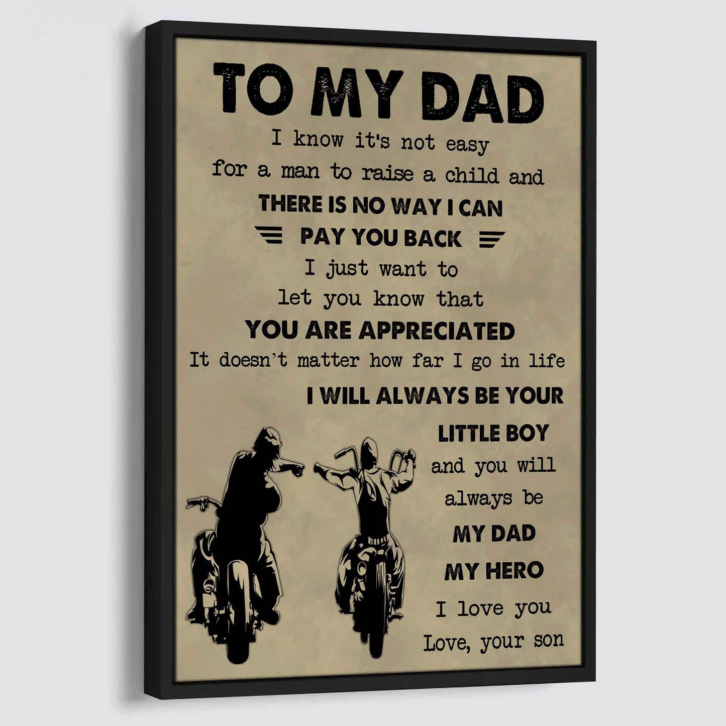 Family Poster Canvas To My Dad I Know It's Not Easy To Raise A Child I Will Always Be Your Little Boy