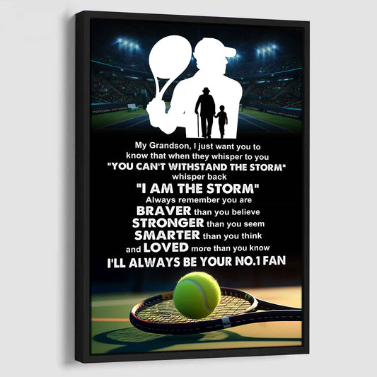 Tennis Poster Canvas Granpa To Grandson - Whisper Back I Am The Storm I Will Always Your No 1 Fan