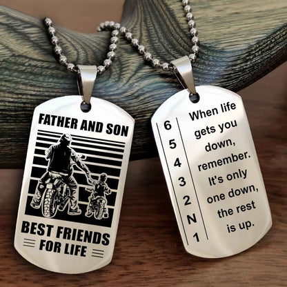 Biker Dog tag to Son-When life gets you down, remember. It’s only one down, the rest is up