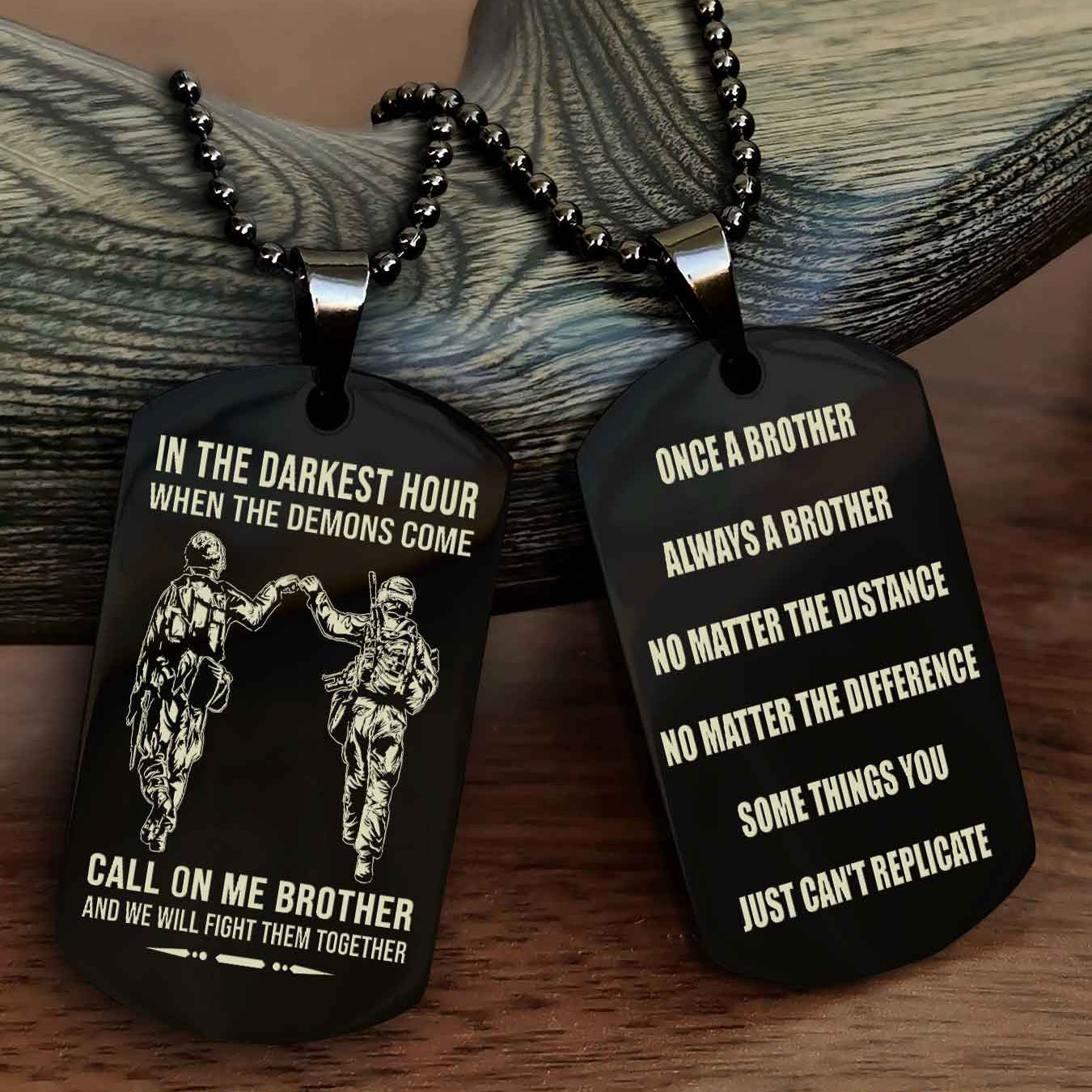 Soldier customizable engraved dog tag double sided gift from brother Once A Brother Always A Brother