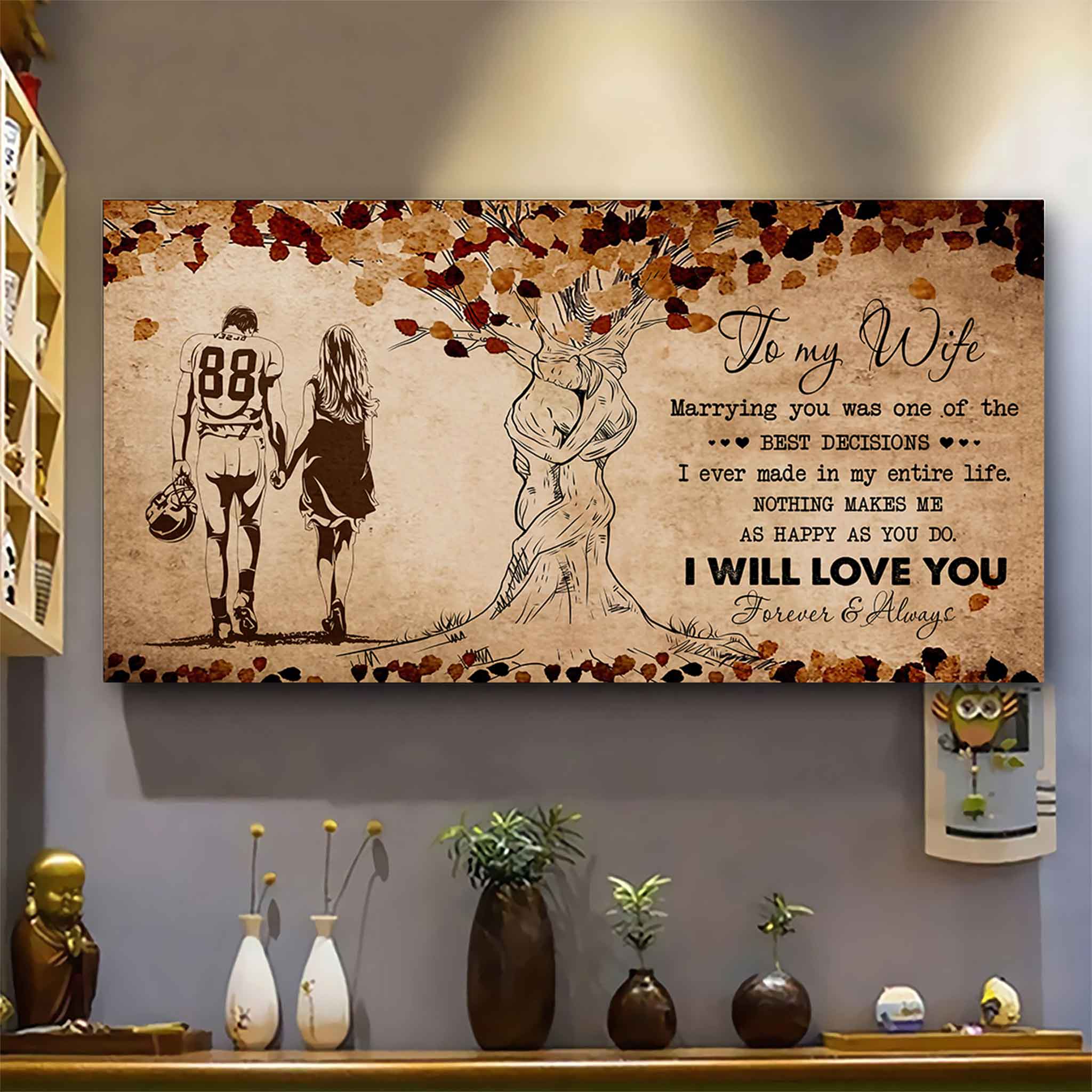 American Football Poster Canvas To My Wife Marrying You Was One Of The Best Decisions - I Will Love You Forever And Always Gift For Your Wife