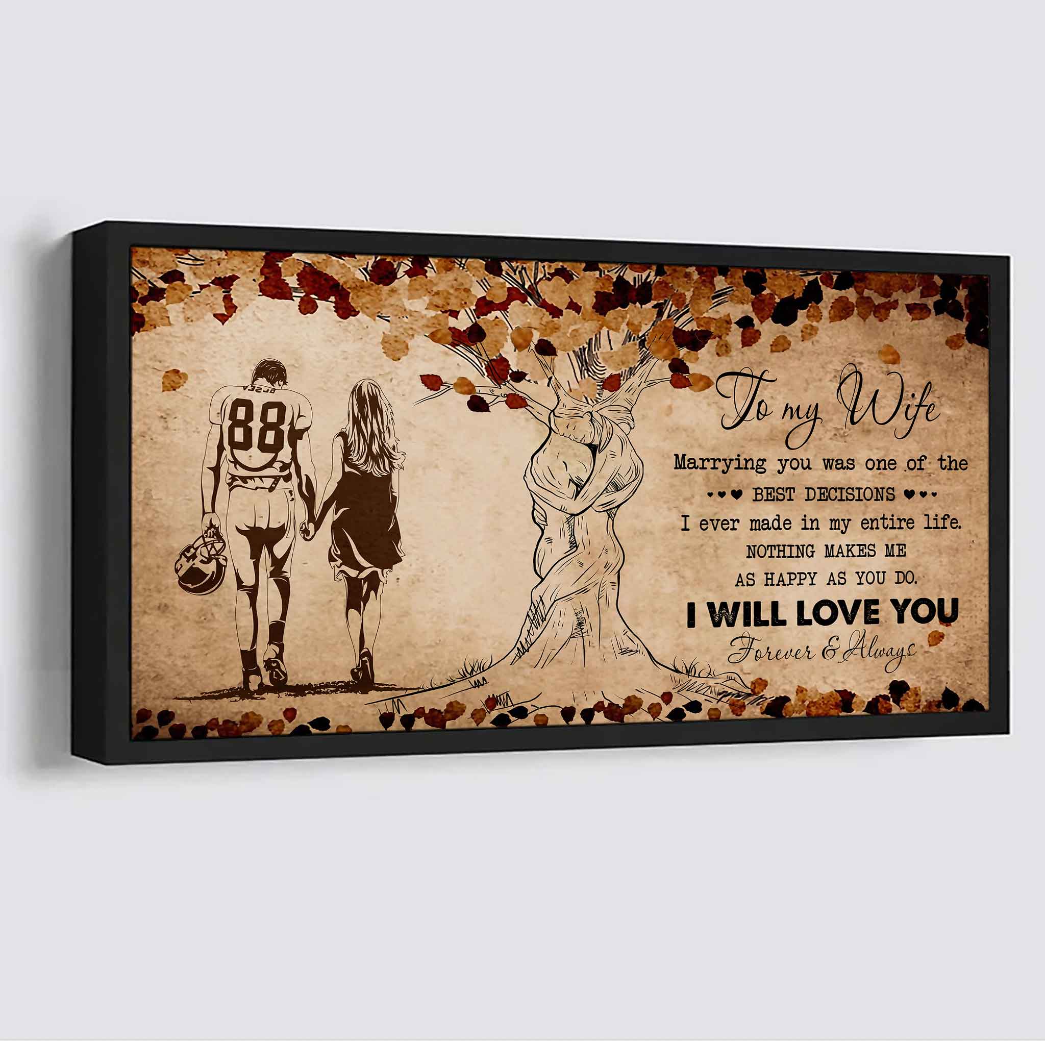 American Football Poster Canvas To My Wife Marrying You Was One Of The Best Decisions - I Will Love You Forever And Always Gift For Your Wife