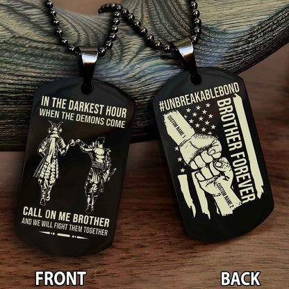 Brother And Brother UnBreakable Bond Double Side Dog Tag Call On Me Brother