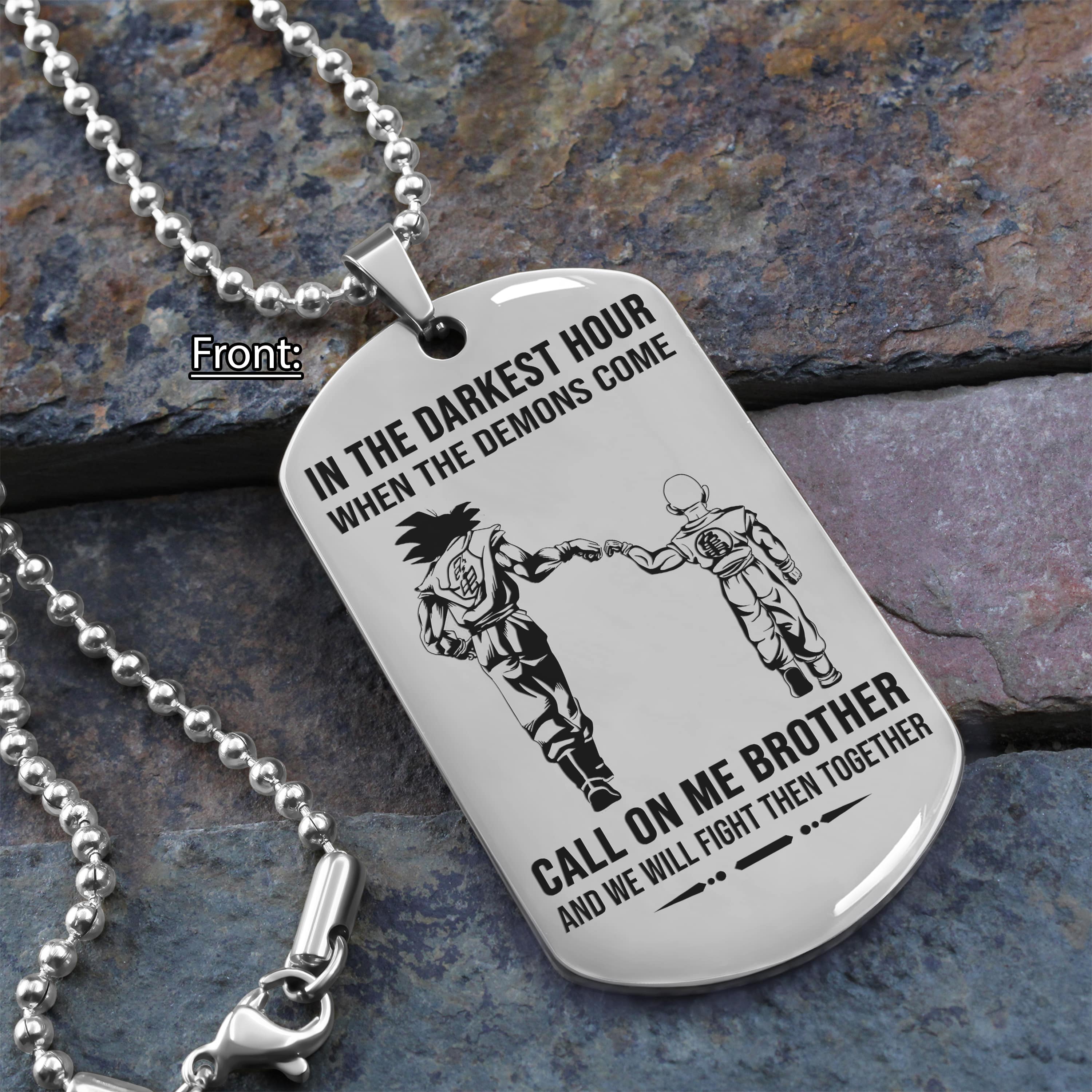 Personalized One Sided Dog Tag Call On Me Brother And We Will Fight Them Together