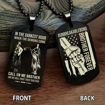 Brother And Brother UnBreakable Bond Double Side Dog Tag Call On Me Brother