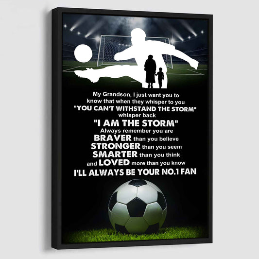 Soccer Poster Canvas Grandma To Grandson - Whisper Back I Am The Storm I Will Always Your No 1 Fan