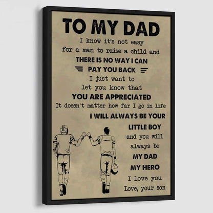 Family Poster Canvas To My Dad I Know It's Not Easy To Raise A Child I Will Always Be Your Little Boy