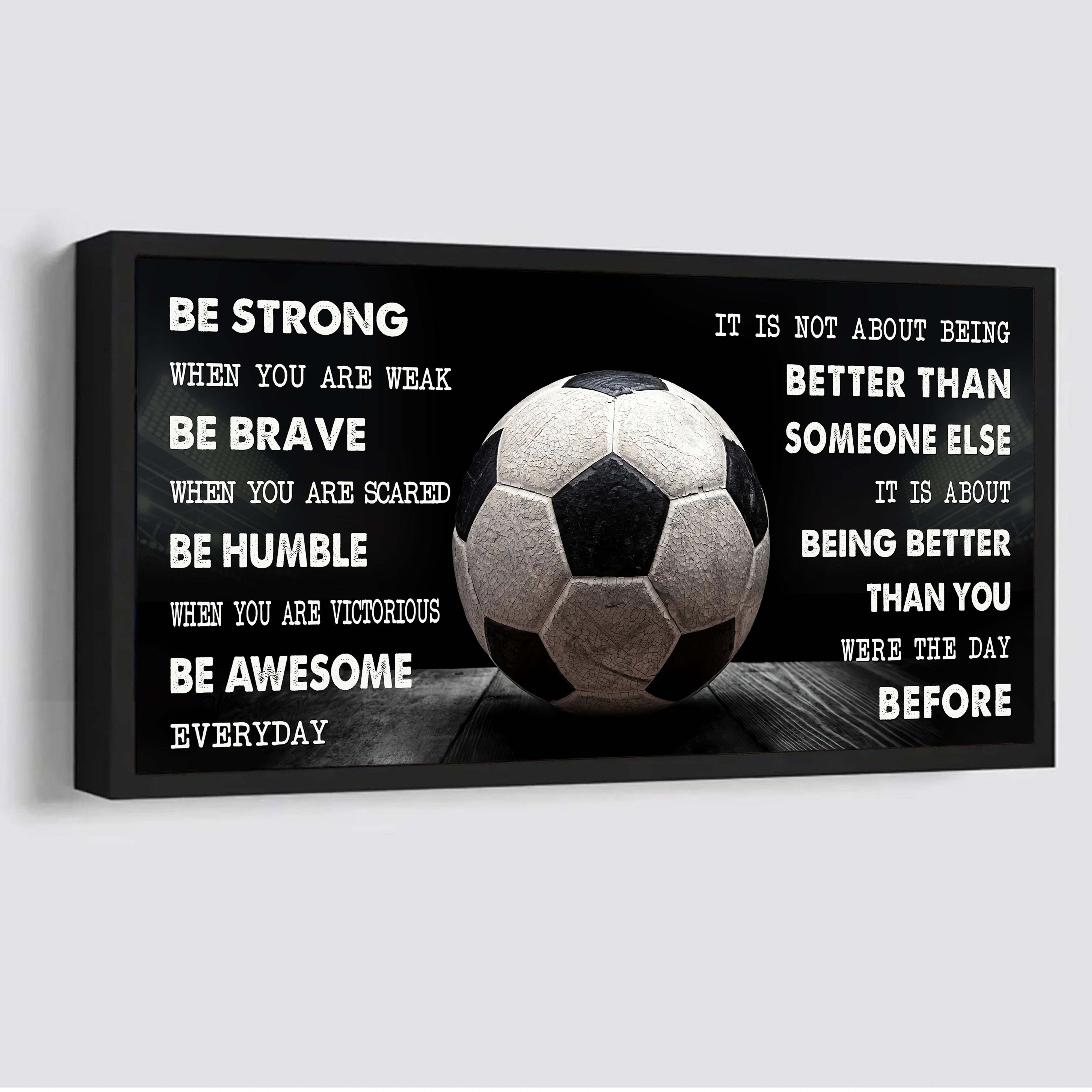 Be Awesome Soccer canvas It Is Not About Being Better Than Someone Else