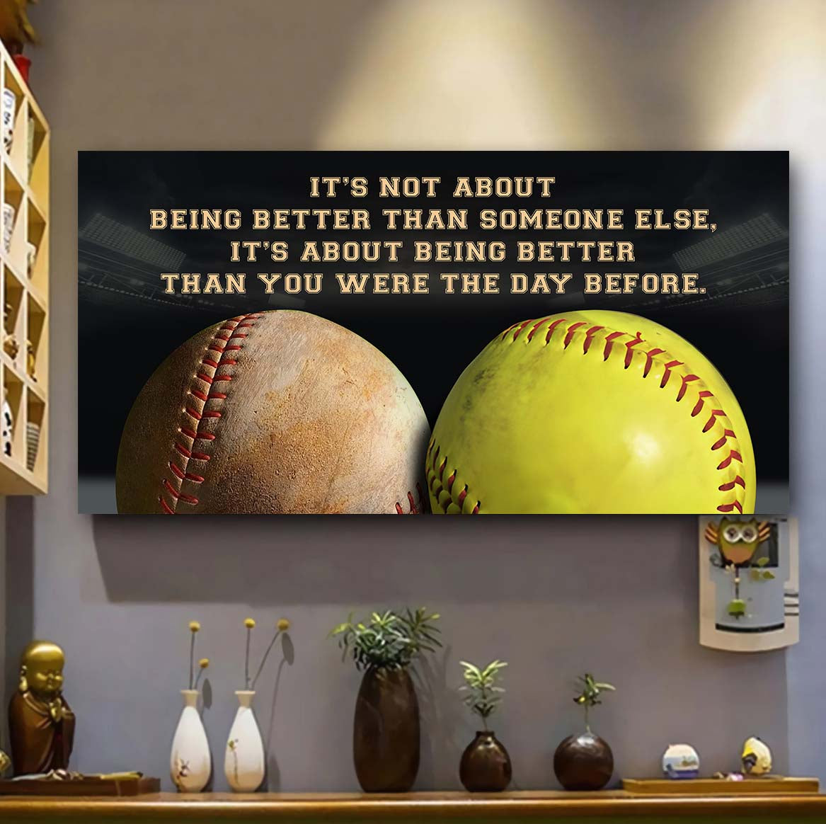 Baseball football It is not About Being Better Than Someone Else It is about being better than you were the day before