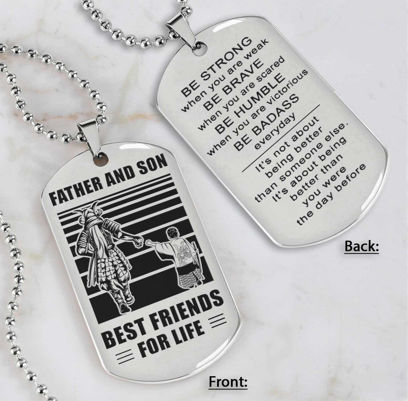 Family Double Side Dog Tag Father And Son Best Friend For Life Be Strong When You Are Weak Be Badass Everyday Gift For Your Son