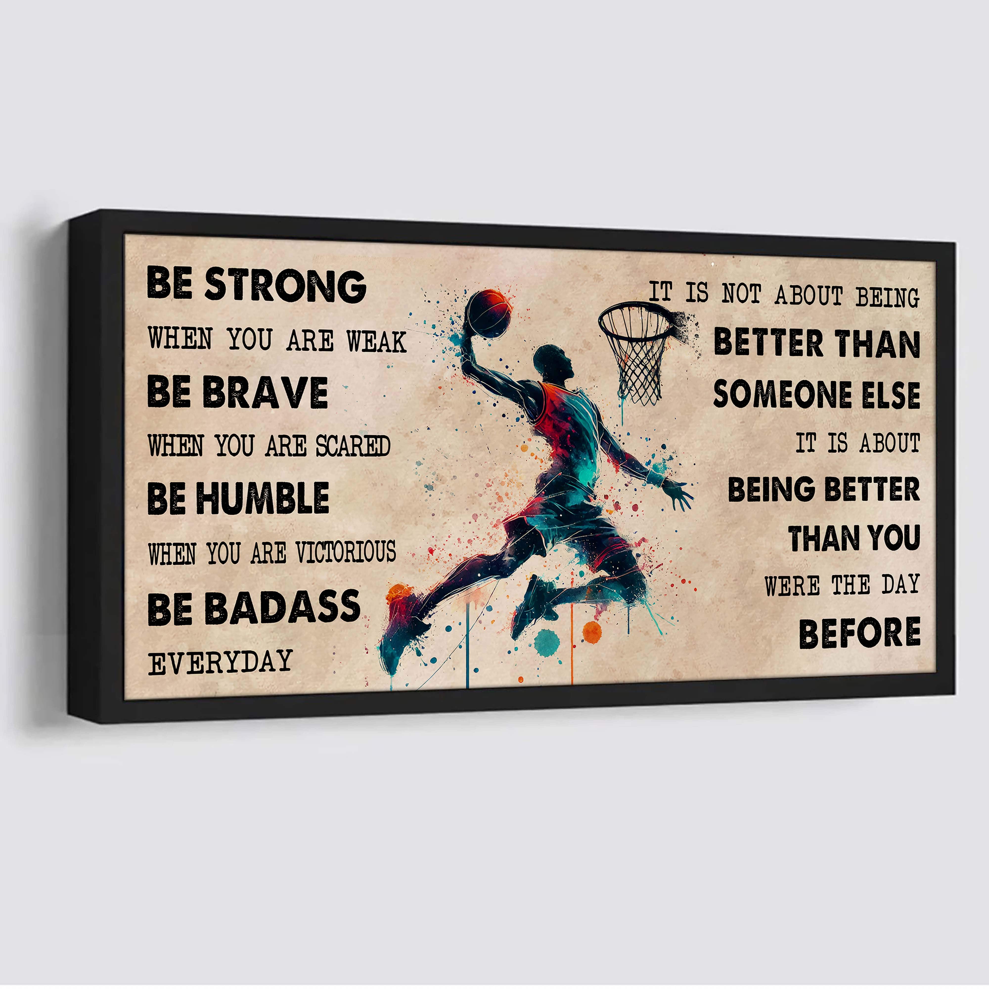 Water Color Baseball Poster Canvas It Is Not About Being Better Than Someone Else - Be Strong When You Are Weak Be Badass Everyday