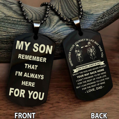 Special Version Double Side Dog Tag My Son Remember That I Will Always Here For You - I Can Promise To Be Here For The Rest Of Your Life