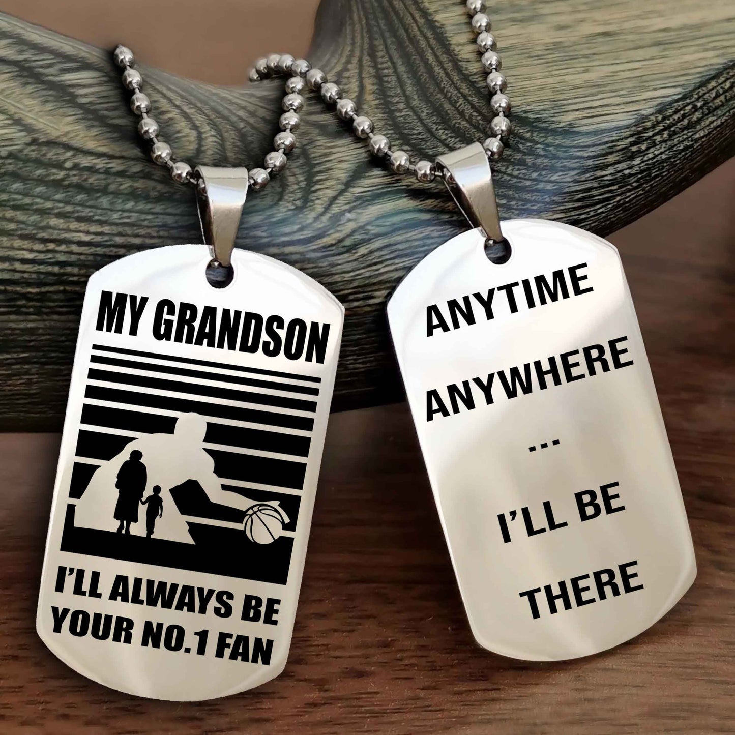 Sport Basketball Personalized Double Sided Dog Tag Granpa To Grandson I Will Always Be Your No 1 Fan - Anytime Anywhere I Will Be There