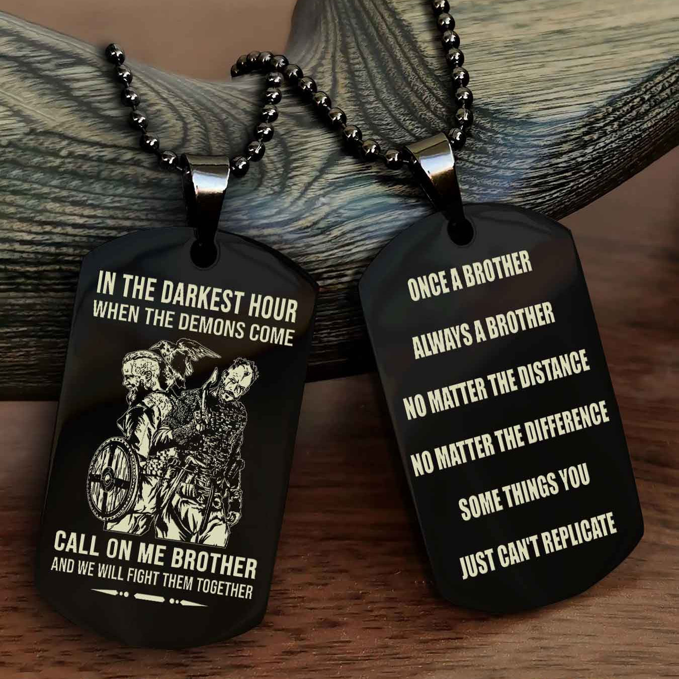 Soldier customizable engraved dog tag double sided gift from brother Once A Brother Always A Brother