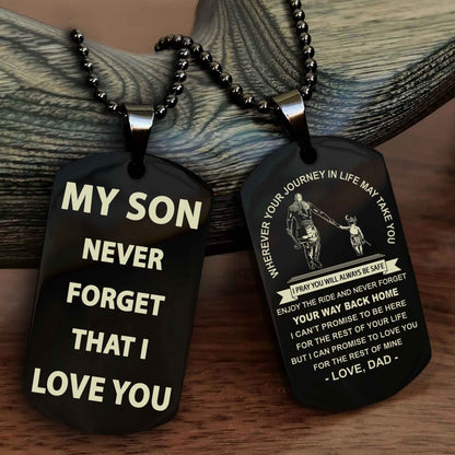 Biker Double Sided Dog Tag To My Son Never Forget That I Love You - Gift For Son Never Forget Your Way Back Home
