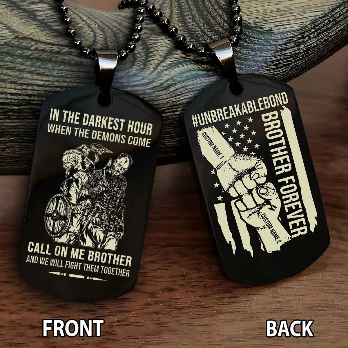 Brother And Brother UnBreakable Bond Double Side Dog Tag Call On Me Brother