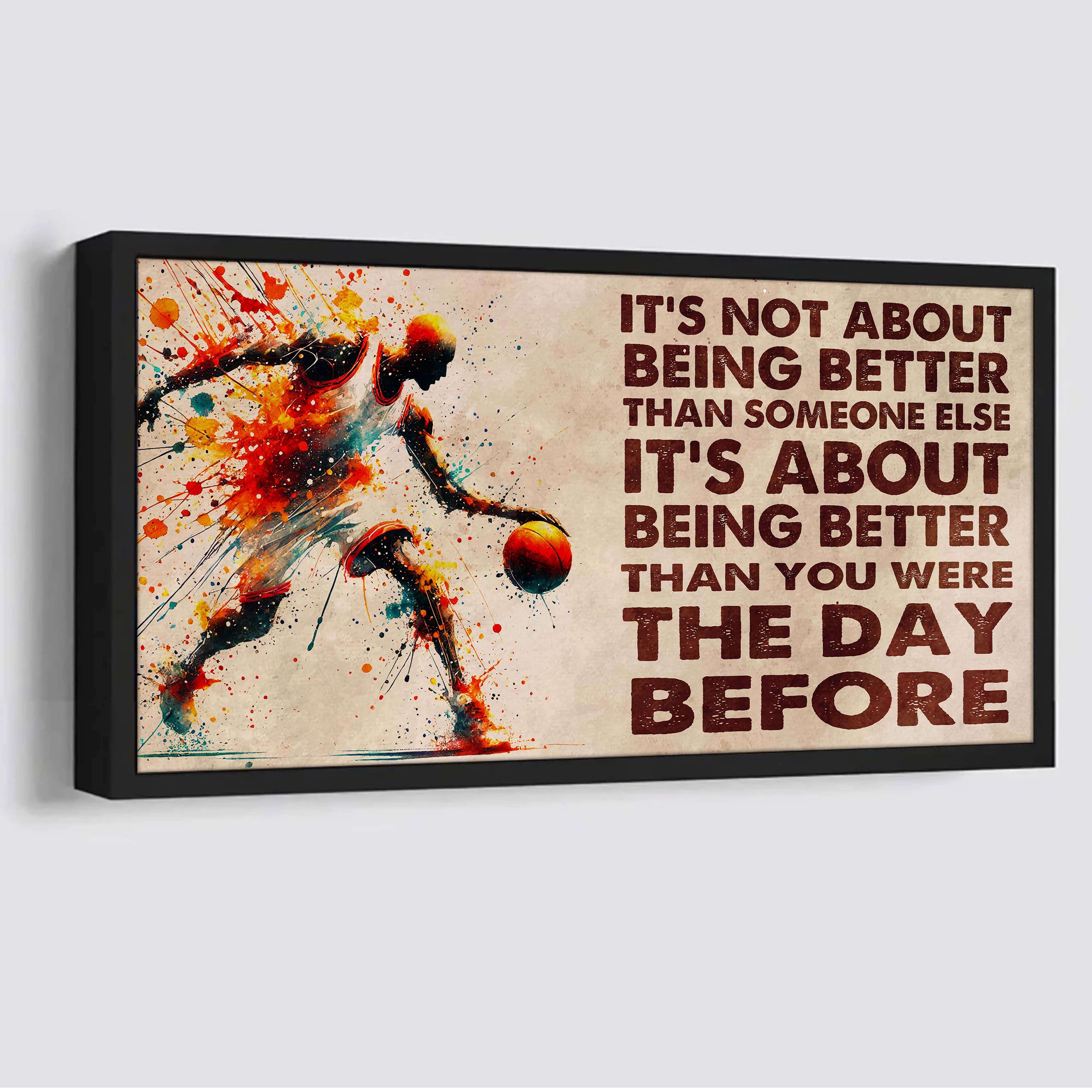 Ver 2 Water Color Basketball Poster Canvas It Is Not About Being Better Than Someone Else