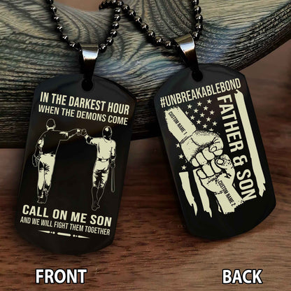 Father And Son UnBreakable Bond Double Side Dog Tag Call On Me Son And We Will Fight Them Together Double Sided Dog Tag