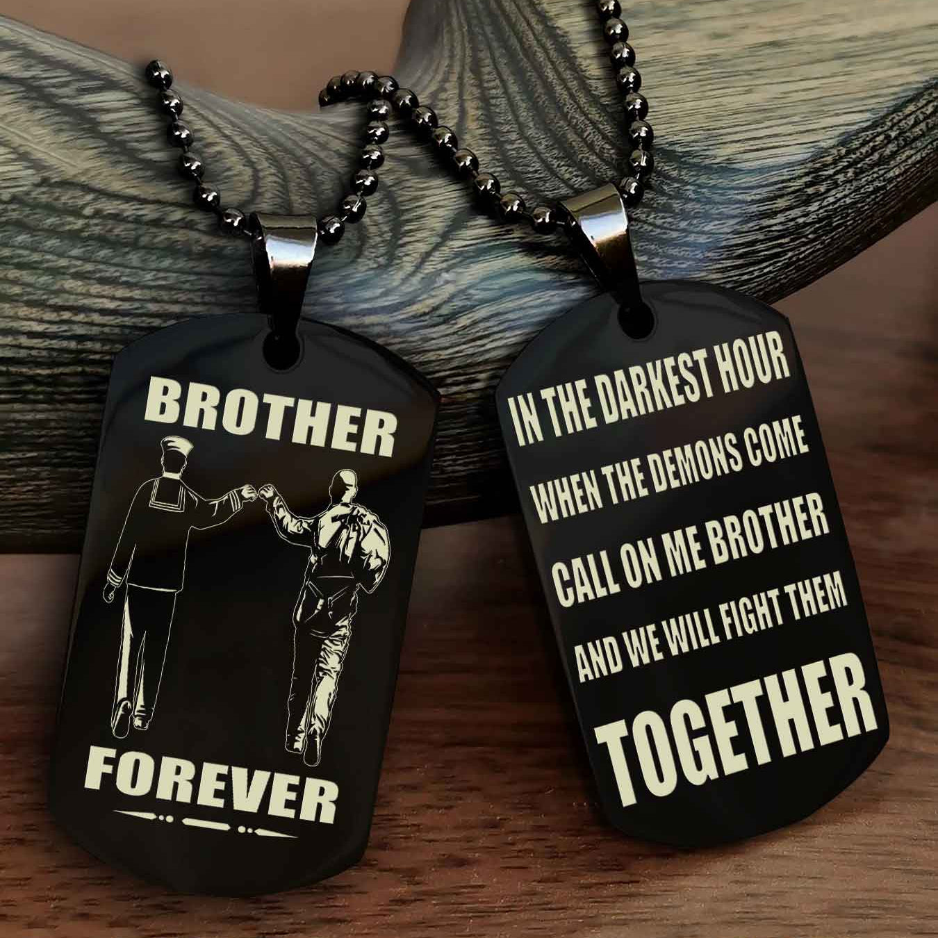 Soldier-Navy Personalized Double Sided Dog Tag For My Brother - Call On Me Brother And We Will Fight Them Together Gift For Your Friend