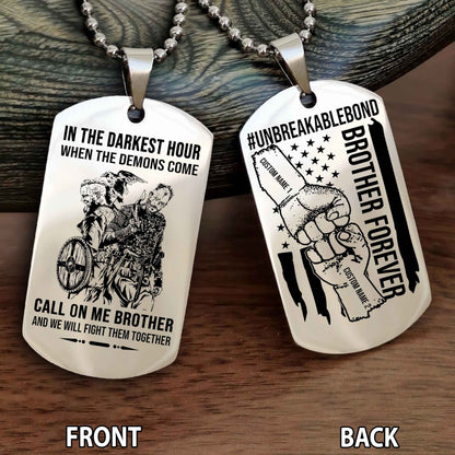 Brother And Brother UnBreakable Bond Double Side Dog Tag Call On Me Brother