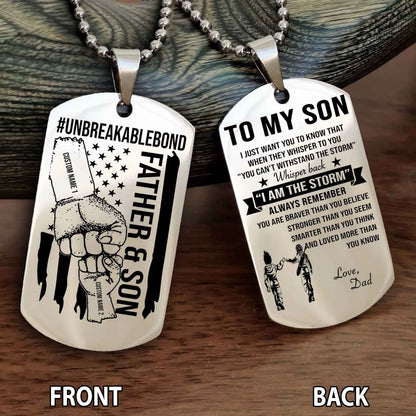 Father And Son UnBreakable Bond Double Side Dog Tag Whisper Back I'm The Storm