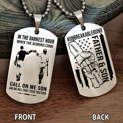 Father And Son UnBreakable Bond Double Side Dog Tag Call On Me Son And We Will Fight Them Together Double Sided Dog Tag