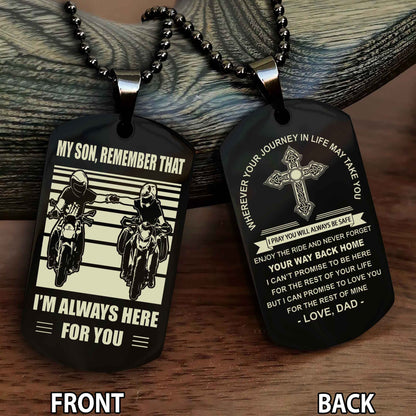 Special Version Double Side Dog Tag Dad To Son Cross Never Forget Your Way Back Home Remember That I Will Always Here For You