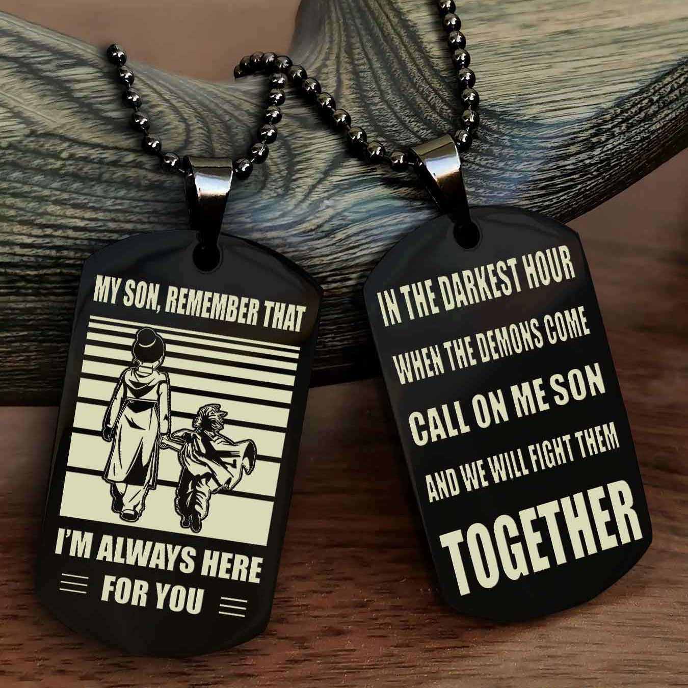 Double side Dog Tag My Son Remember That From Mom To Son With Message On The Back Gift For Your Son