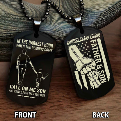 Father And Son UnBreakable Bond Double Side Dog Tag Call On Me Son Kid And We Will Fight Them Together Double Sided Dog Tag